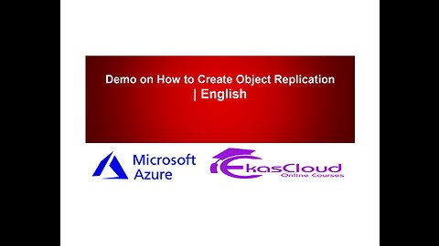 Demo on How to Create Object Replication