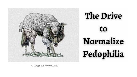 The Drive to Normalize Pedophilia