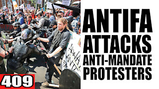 409. Antifa ATTACKS Anti-Mandate Protesters
