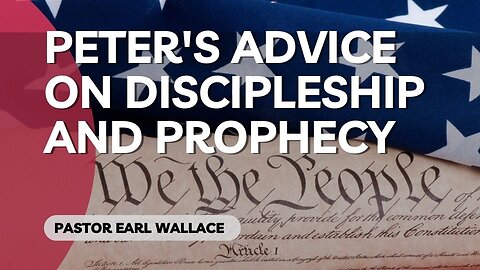 Peter's advice on discipleship and prophecy