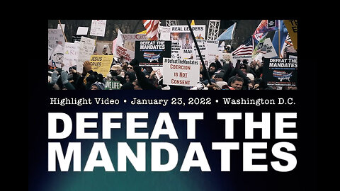 Highlight Video - Defeat The Mandates - January 23, 2022 - Washington D.C.