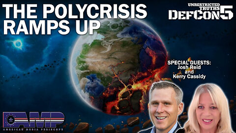 Kerry Cassidy & Josh Reid - The Polycrisis Ramps Up! - Unrestricted Truths - AMP News