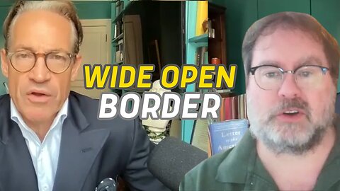 John Zmirak of Stream.org Kicks Off the Week with Thoughts on the Wide-Open Southern Border