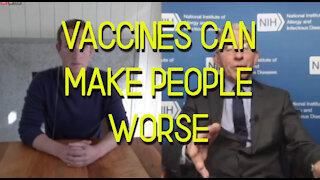 Vaccines Can Actually Make People Worse: Fauci
