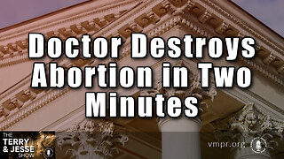 07 Nov 22, The Terry & Jesse Show: Doctor Destroys Abortion in Two Minutes