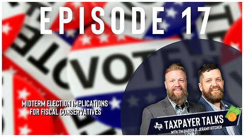𝗧𝗔𝗫𝗣𝗔𝗬𝗘𝗥 𝗧𝗔𝗟𝗞𝗦: Episode 17 - Red Ripples in Midterm Elections & Implications (11.10.22)
