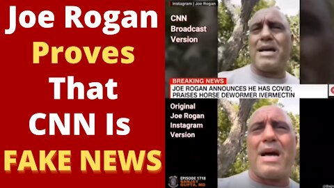 Joe Rogan Proves That CNN Is Fake News