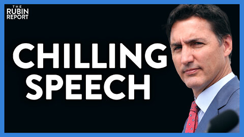 Justin Trudeau's Chilling Speech Threatens People Who Don't Do This | Direct Message | Rubin Report
