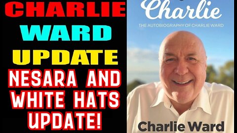 CHARLIE WARD 7/03/22 - NESARA AND WHITE HATS UPDATE!!!