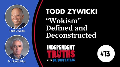 Todd Zywicki Interview: "Wokism" Defined and Deconstructed | Ep. 13