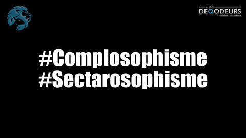 #Complosophisme #Sectarosophisme et le début de "leur" fin !
