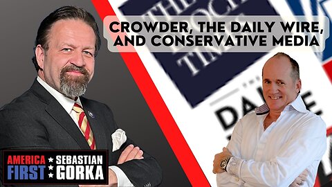Crowder, the Daily Wire, and Conservative Media. Jim Hanson with Sebastian Gorka One on One