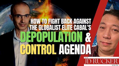 How to Fight Back Against the Globalist Elite Cabal's Depopulation and Control Agenda