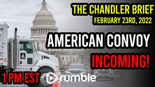 American Convoy INCOMING! - Chandler Brief