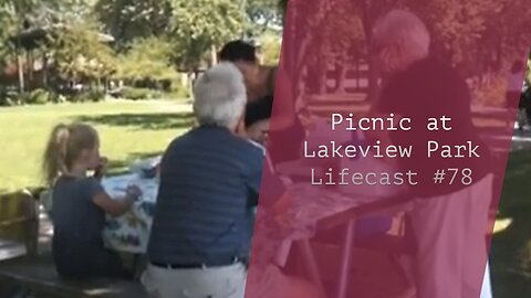 Lakeview Park | Lifecast #78