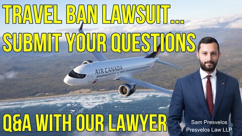 Travel Ban Lawsuit - Q&A with our Lawyer - Submit your questions regarding the ban and/or our case