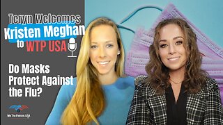 Teryn Welcomes Kristen Meghan to the WTP USA Network; Do Masks Protect Against the Flu? | Ep 52