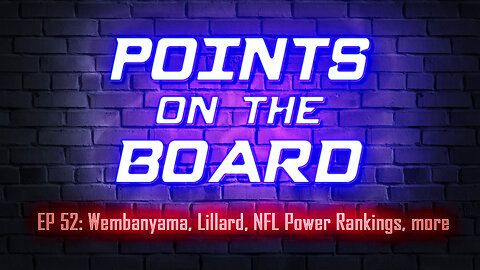 Points on the Board - Victor Wembanyama, Damian Lillard, NFL Power Rankings, more
