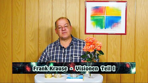 Frank Krause: Visionen - Teil 1 (Juli 2019)