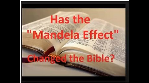 Mandela Effect Examples - Has the Bible Changed?