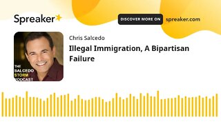 Illegal Immigration, A Bipartisan Failure