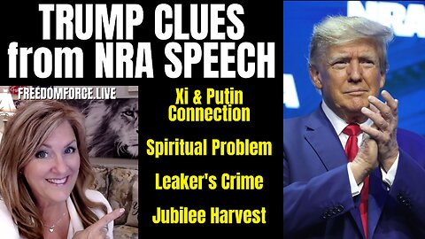 Clues from Trump NRA 23 Speech - Leaker, Omer Harvest 4-16-23