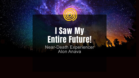Near-Death Experience - Alon Anava - I Saw My Entire Future