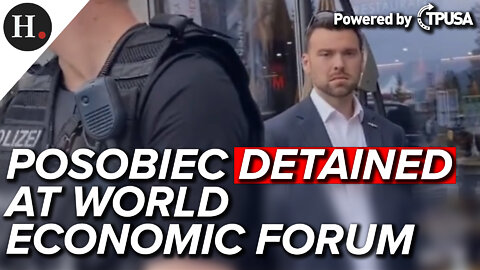 MAY 24 2022 — POSOBIEC DETAINED AT WORLD ECONOMIC FORUM