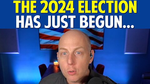 THE 2024 ELECTION HAS JUST BEGUN...