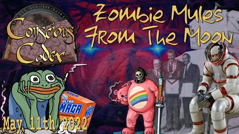 Conscious Codex 63: Zombie Mules From The Moon