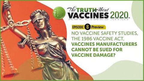 Episode 8 Preview: No Vaccine Safety Studies, 1986 Vaccine Act, Vaccine Manufacturers Legal Immunity