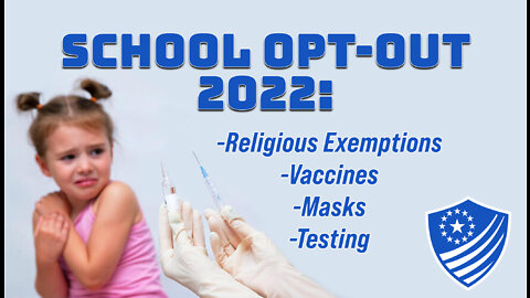 2022 Opt Out of Vaccines, Masks, Testing.