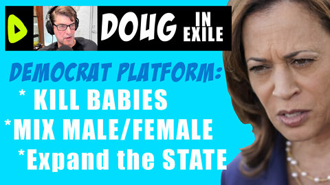 Democrats: Kill Babies, Mix Male/Female, Expand the Insect STATE!