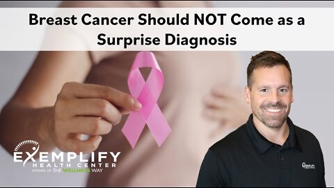 Breast cancer should NOT come as a surprise diagnosis...