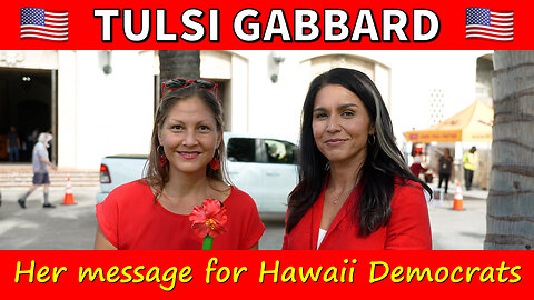 Tulsi Gabbard's Message for Hawaii Democrats
