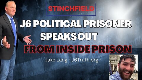 The Truth about January 6th From Inside Prison - Jake Lang - J6Truth.org