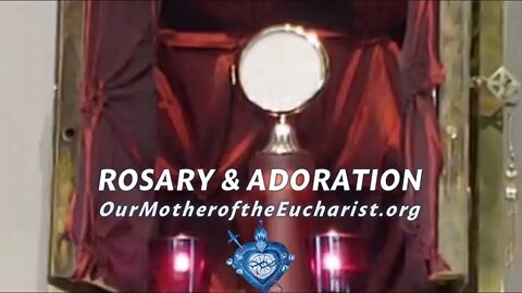 Eucharistic Amazement, Rosary & Adoration | Sat, Aug. 6th, 2022