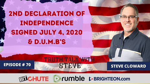 2nd Declaration of Independence Signed July 4, 2020 & D.U.M.B’s