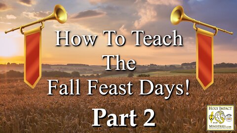 How To Teach The Fall Feast Days Part 2!