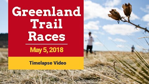2018 Greenland Trail Races - Timelapse