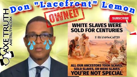 9/22/22 Don "Lacefront" Lemon gets OWNED on Slavery & Reparations