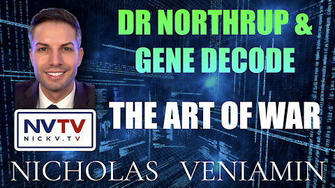 Gene Decode & Dr Northrup Discusses The Art Of War with Nicholas Veniamin