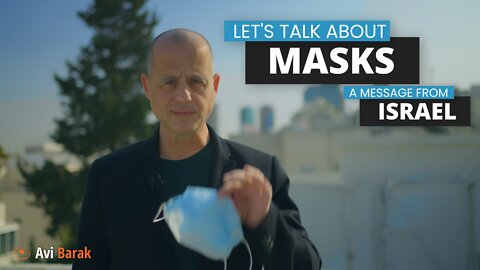 Let's talk about masks - A message from Israel