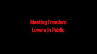 Meeting Freedom Lovers In Public 1-2-2021