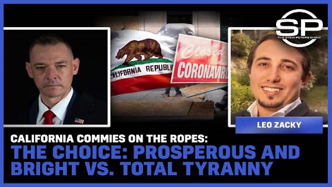 California Commies On The Ropes: The Choice: Prosperous And Bright Vs. Total Tyranny