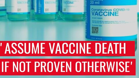 KIDS VACCINATION: "Assume Vaccine Death If Not Proven Otherwise."