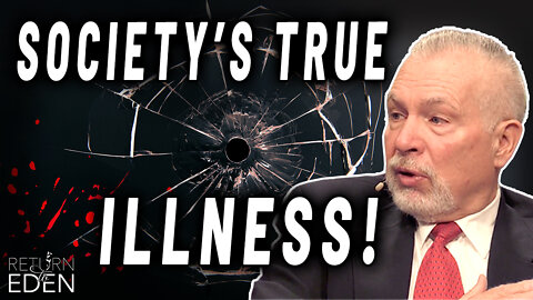 A WORLD WITH CRIMES, PANDEMICS, POVERTY & DEPRAVITY -- WHAT IS DRIVING SOCIETY’S TRUE ILLNESS?