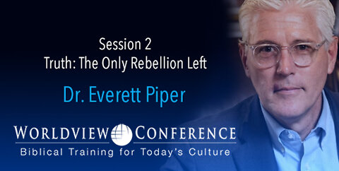 Dr. Everett Piper: Truth: The Only Rebellion Left