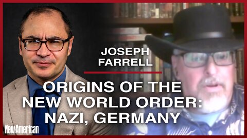 Origins of the New World Order: Nazi, Germany: An Interview with Dr. Joseph Farrell
