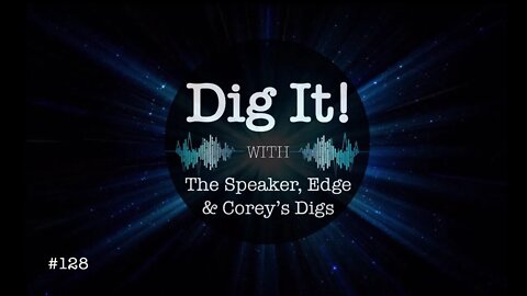 Dig It! #128: Walking It Back and Moving It Forward